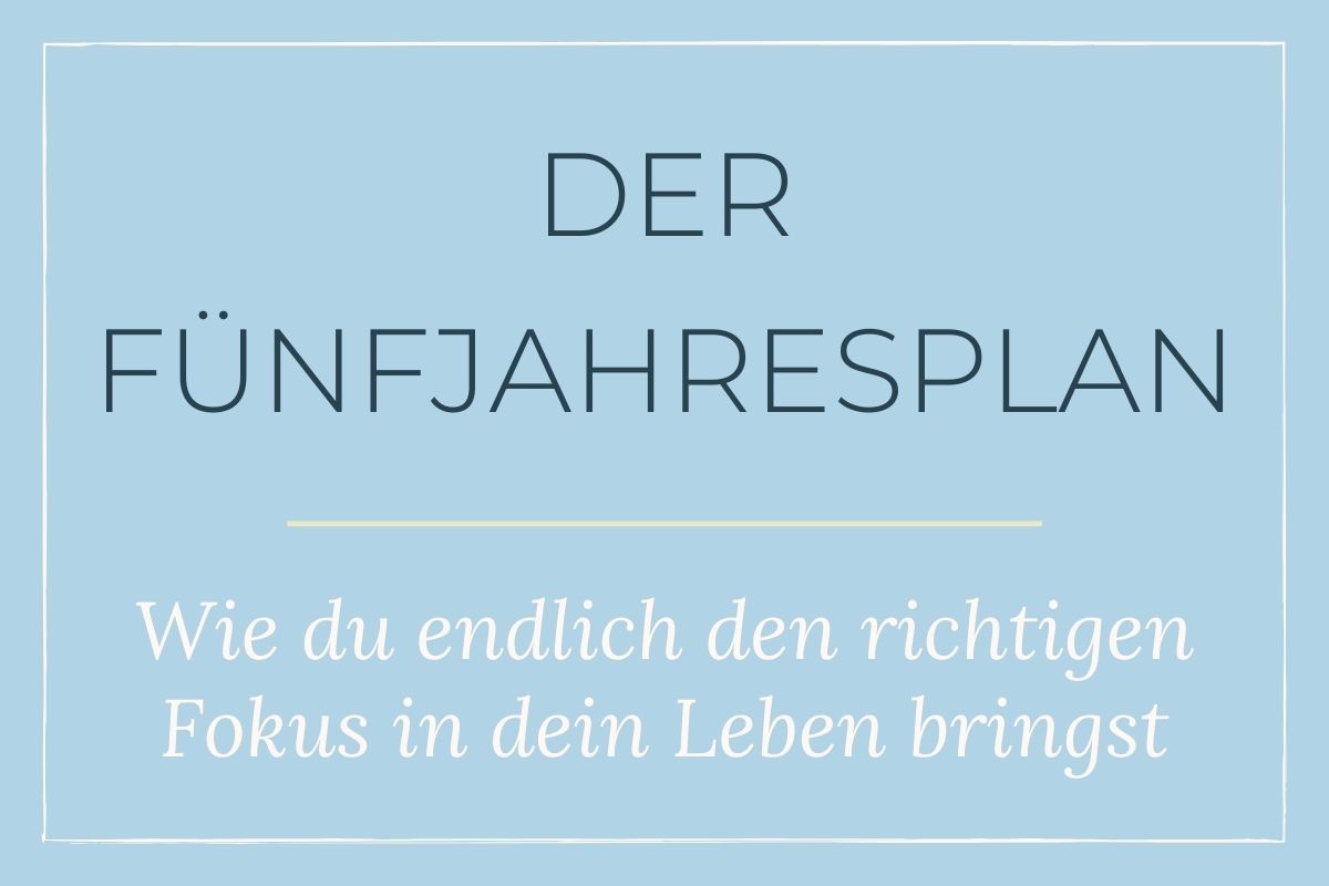 5 Jahres Plan erstellen, der dein Leben verändert Lisa Schröter